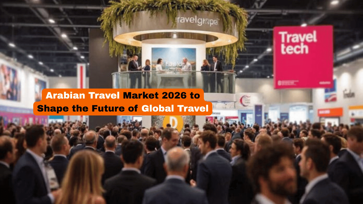 Arabian Travel Market 2026 – Dates Changed to August 2026 | Complete Guide for Travel Industry Professionals