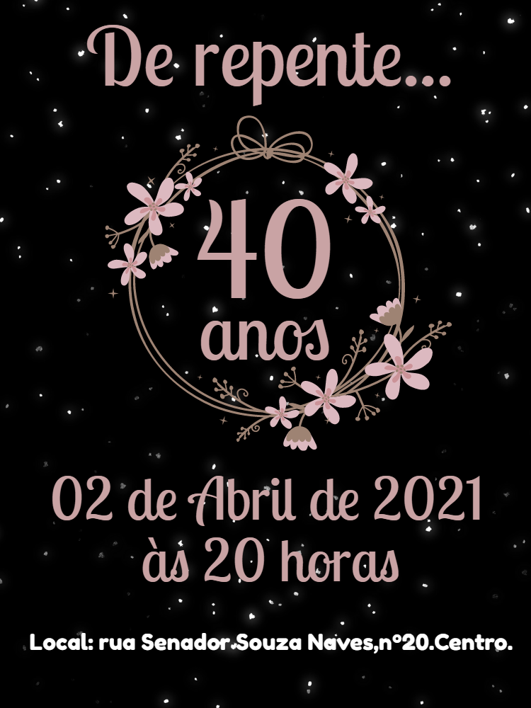 Convite de Aniversário 40 anos Floral para Editar Online