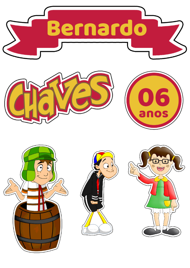 Topo de Bolo Aniversário Chaves e sua Turma para Editar Topo de Bolo Aniversário Chaves e sua Turma para Editar