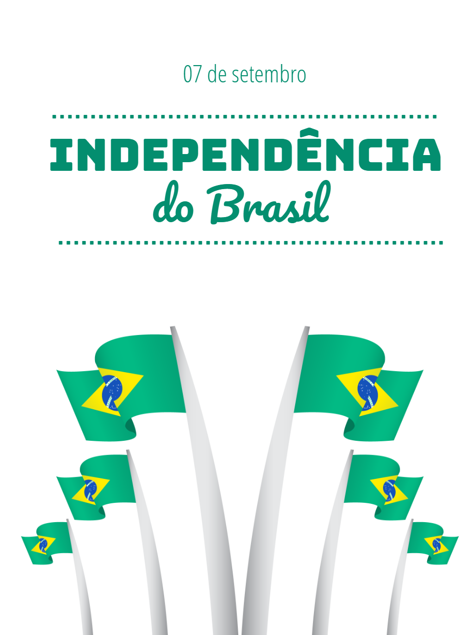 Arte Dia da Independência do Brasil com Bandeiras Editável Arte Dia da Independência do Brasil com Bandeiras Editável