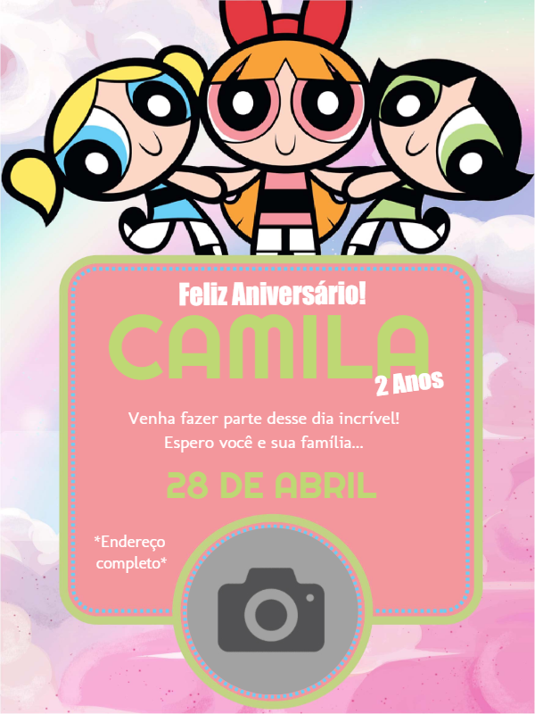Convite Aniversário Meninas Super Poderosas com Foto para Editar Convite Aniversário Meninas Super Poderosas com Foto para Editar