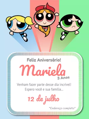 Convite de aniversário Meninas Super Poderosas