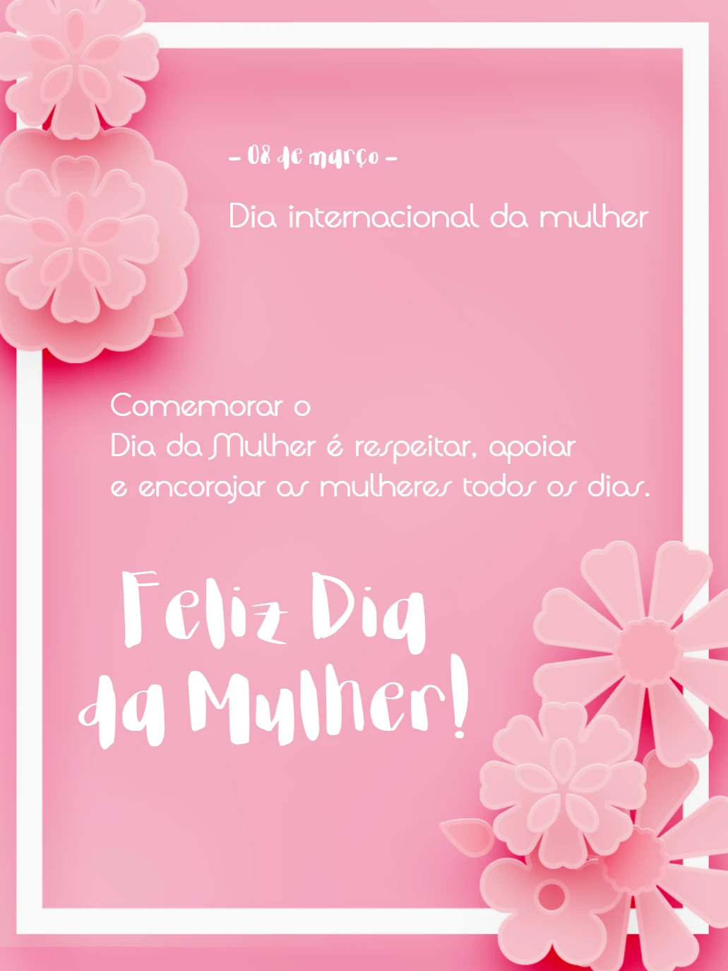 Post Dia da Mulher com Flores Rosas para Editar Online
