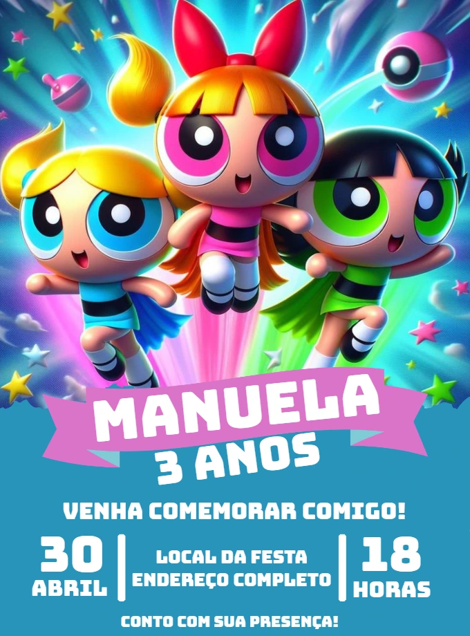 Convite Aniversário Meninas Super Poderosas para Editar Online