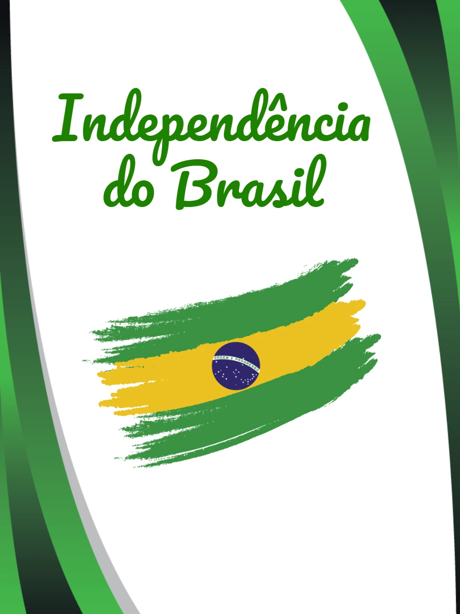 Post Independência do Brasil com Bandeira para Editar Online
