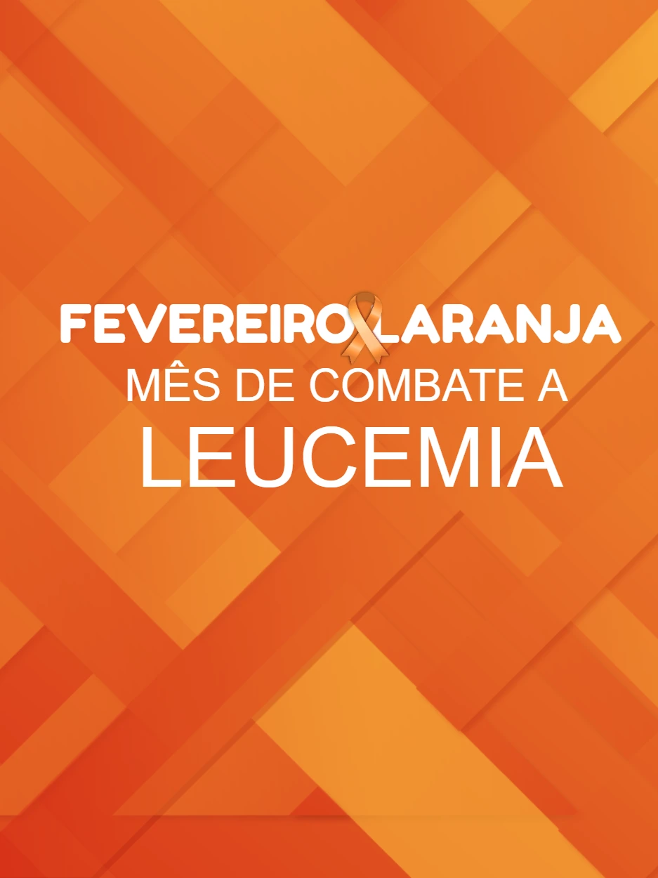 Post Editável Fevereiro Laranja: Combate à Leucemia
