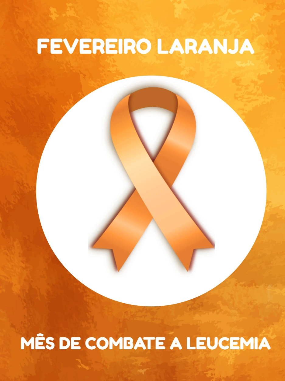 Arte Editável Fevereiro Laranja: Post de Combate à Leucemia