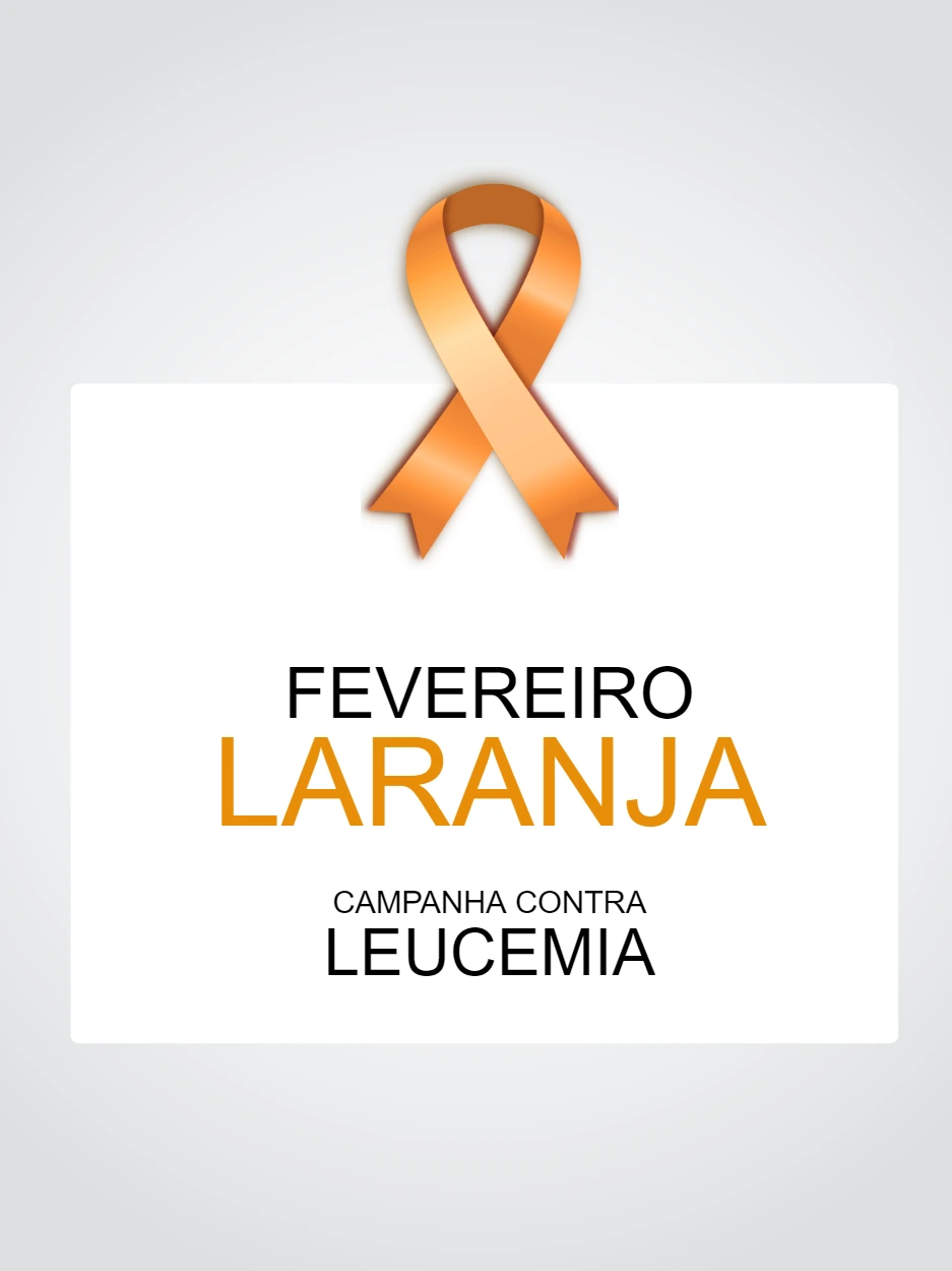 Post Editável Fevereiro Laranja: Campanha sobre Leucemia