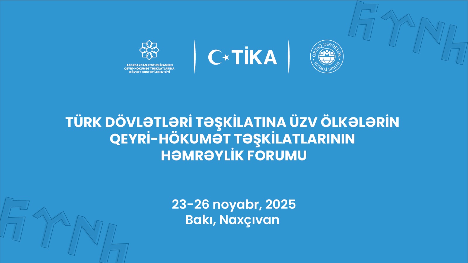 İlk dəfə Türk Dövlətləri Təşkilatına üzv ölkələrin qeyri-hökumət təşkilatlarının həmrəylik forumu keçiriləcək