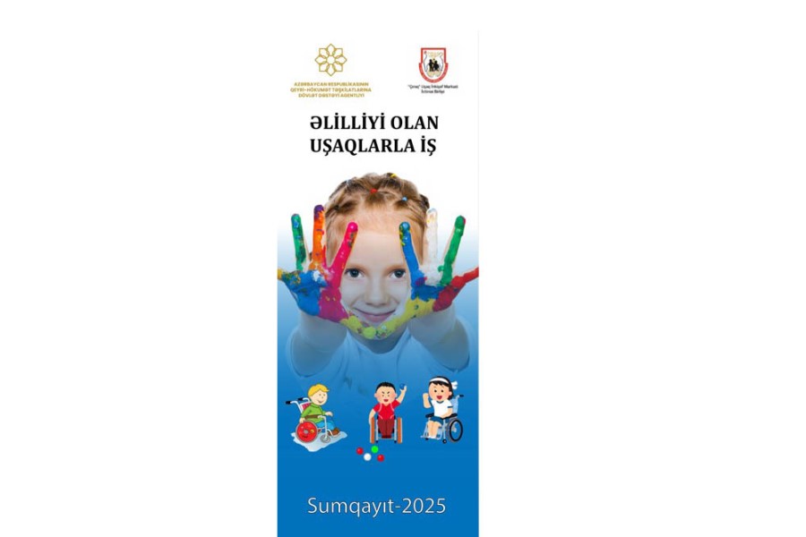 “Əlilliyi olan uşaqlarla iş” layihəsinin icrasına başlamışdır