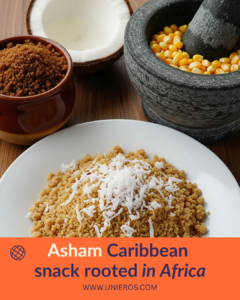Asham - A Jamaican Snack With African Root
