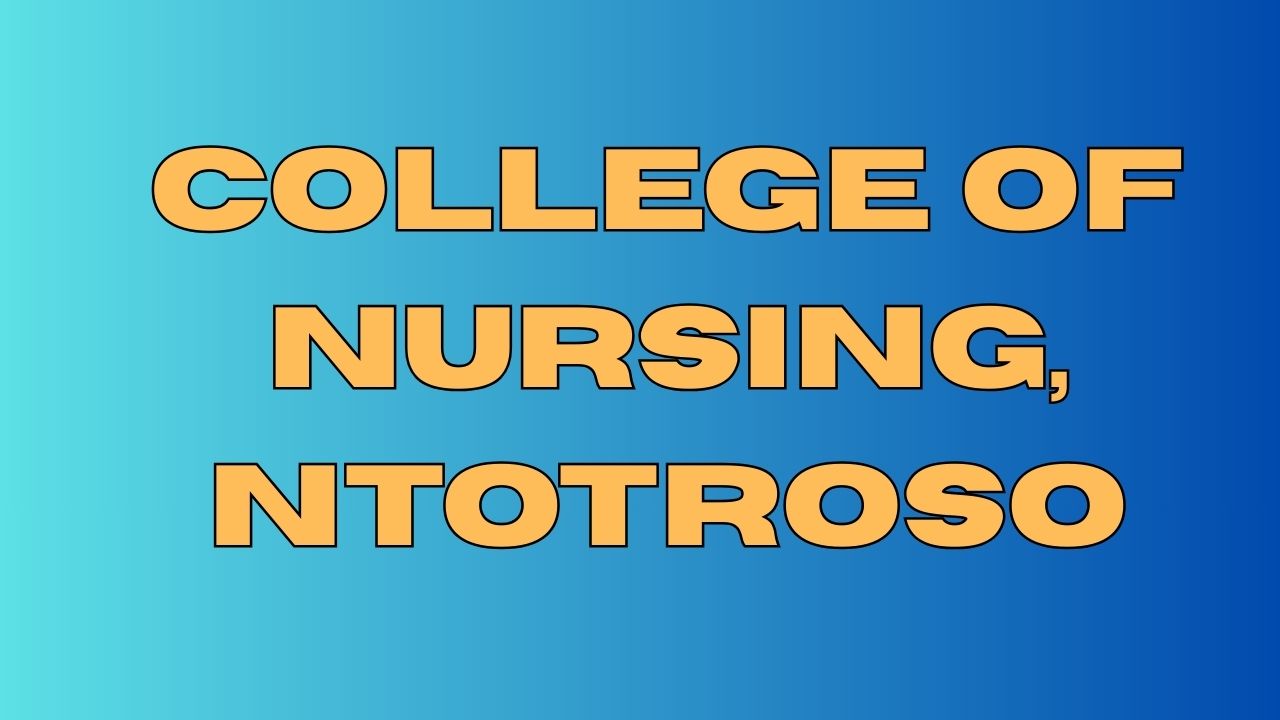 Campus of College of Nursing, Ntotroso
