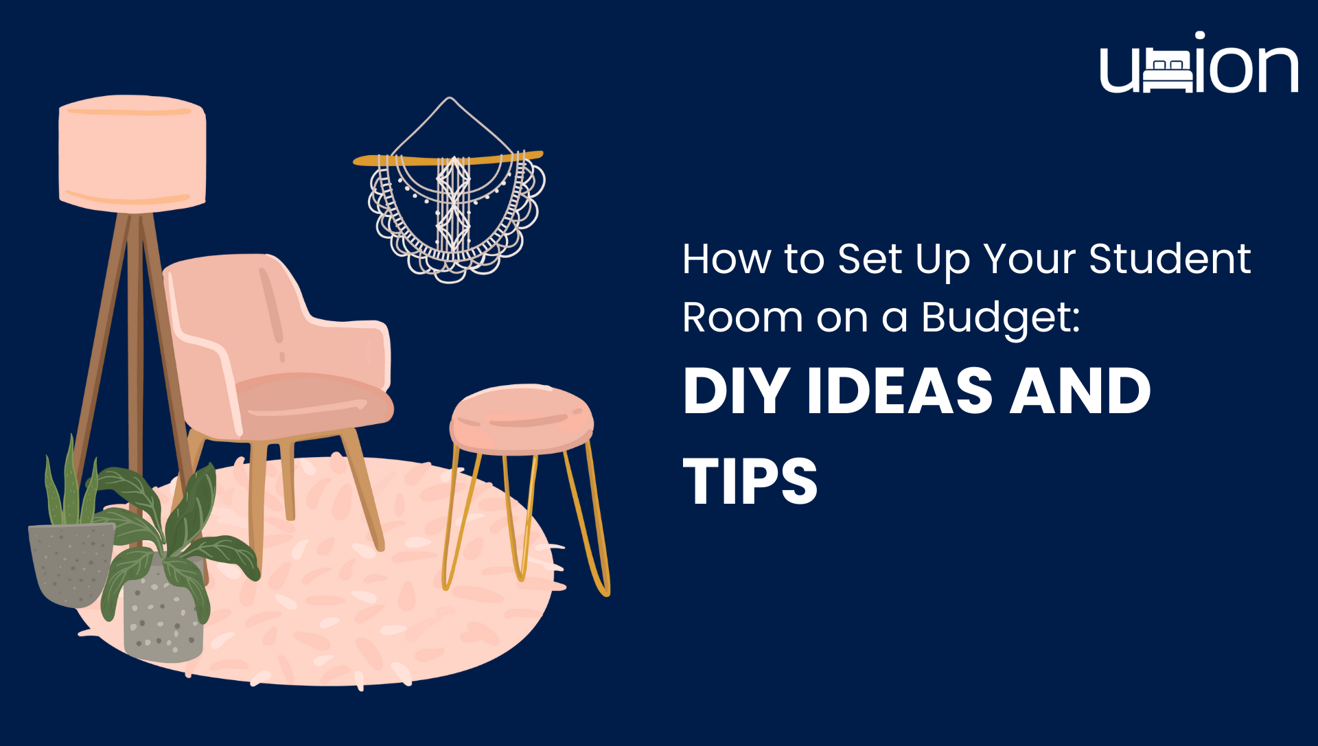 How to Set Up Your Student Room on a Budget: DIY Ideas and Tips