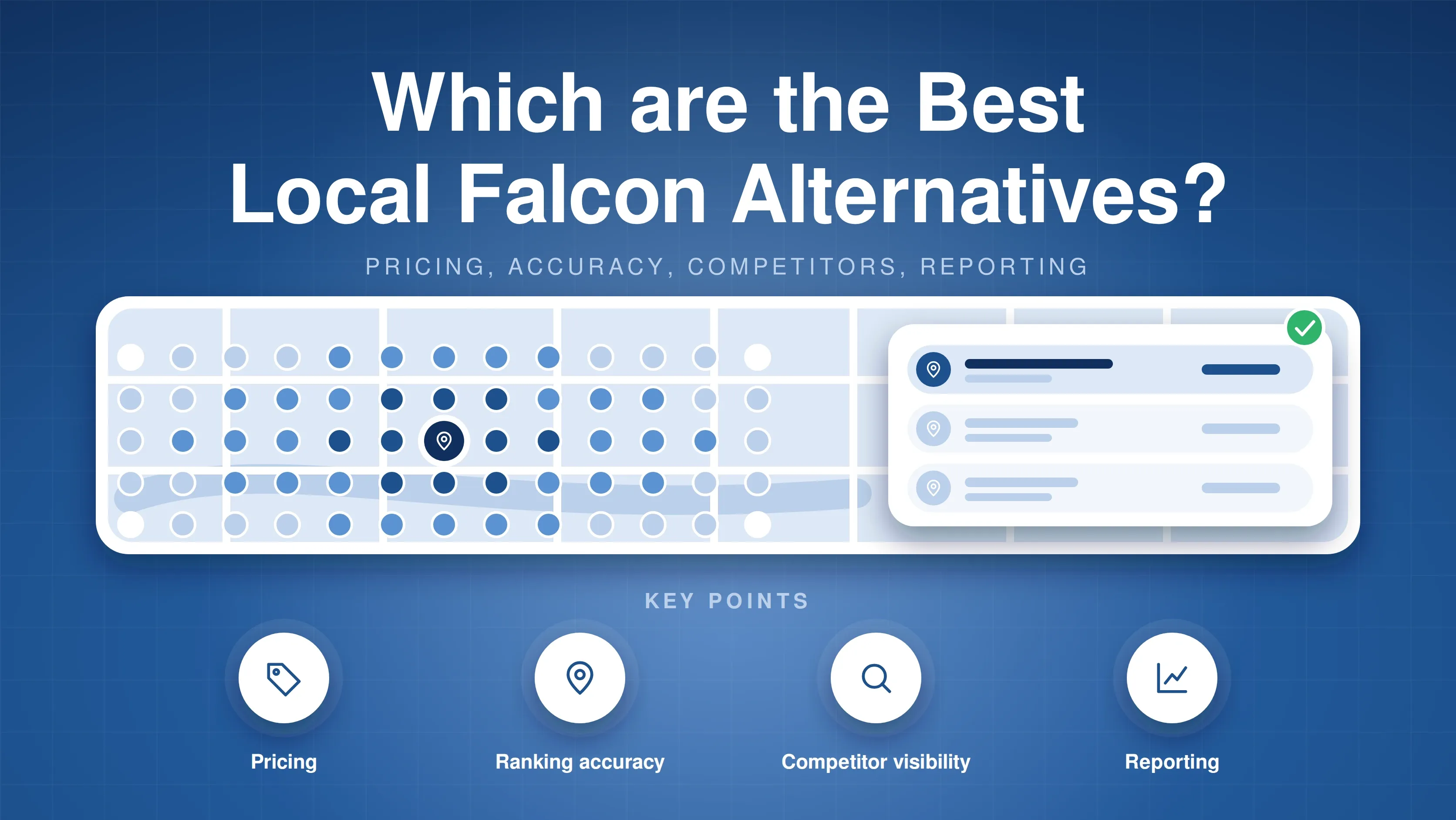 Geo-grid of ranking dots over a map with a competitor panel and a green tick, titled Which are the Best Local Falcon Alternatives