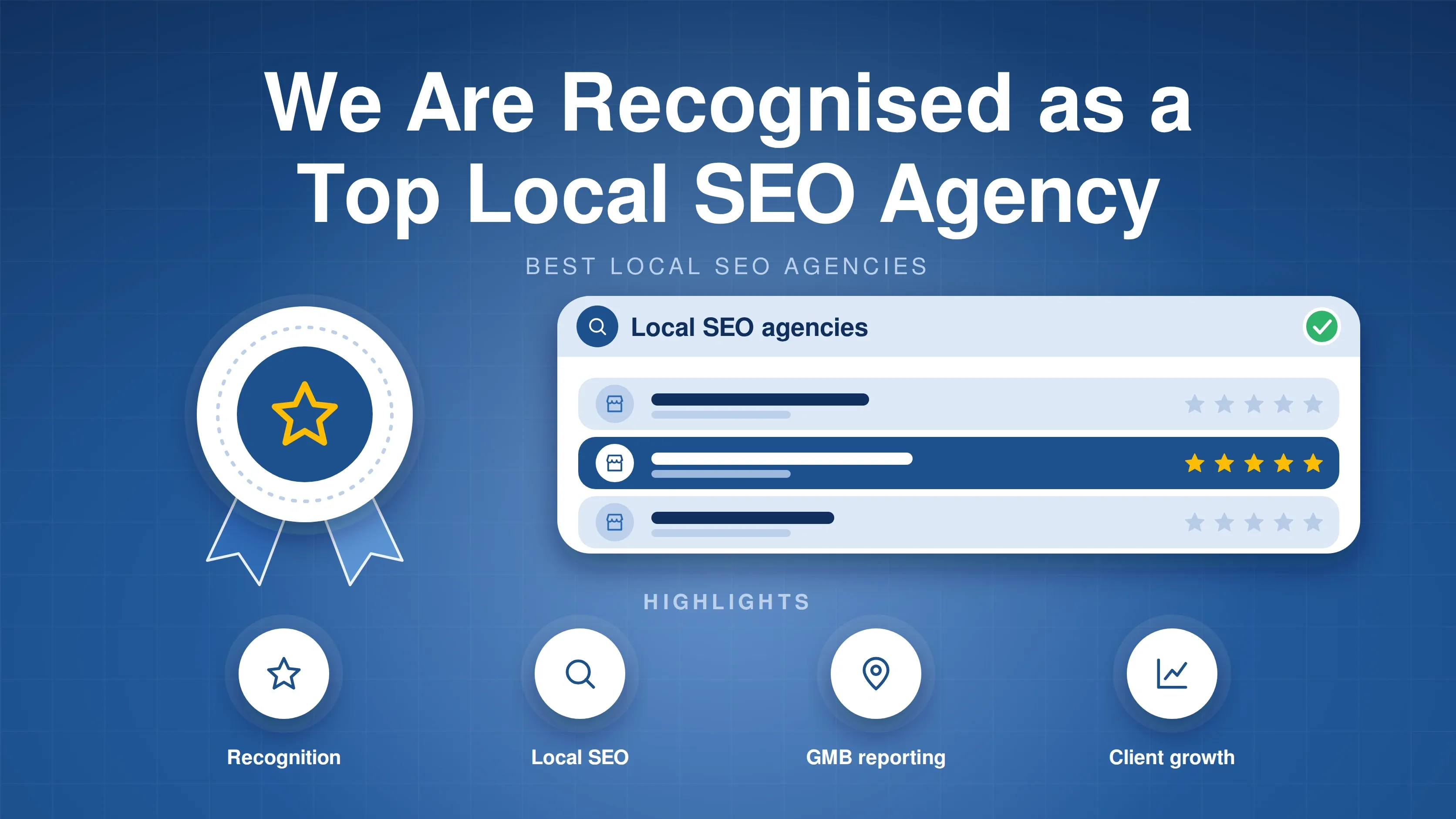 Illustration of an award rosette next to a ranked list of local SEO agencies with one highlighted, and four highlights: recognition, local SEO, GMB reporting and client growth