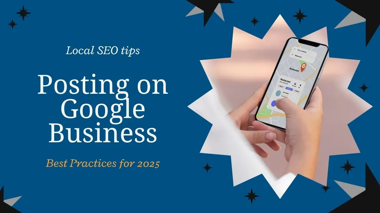 Google Business Posting tips 2025