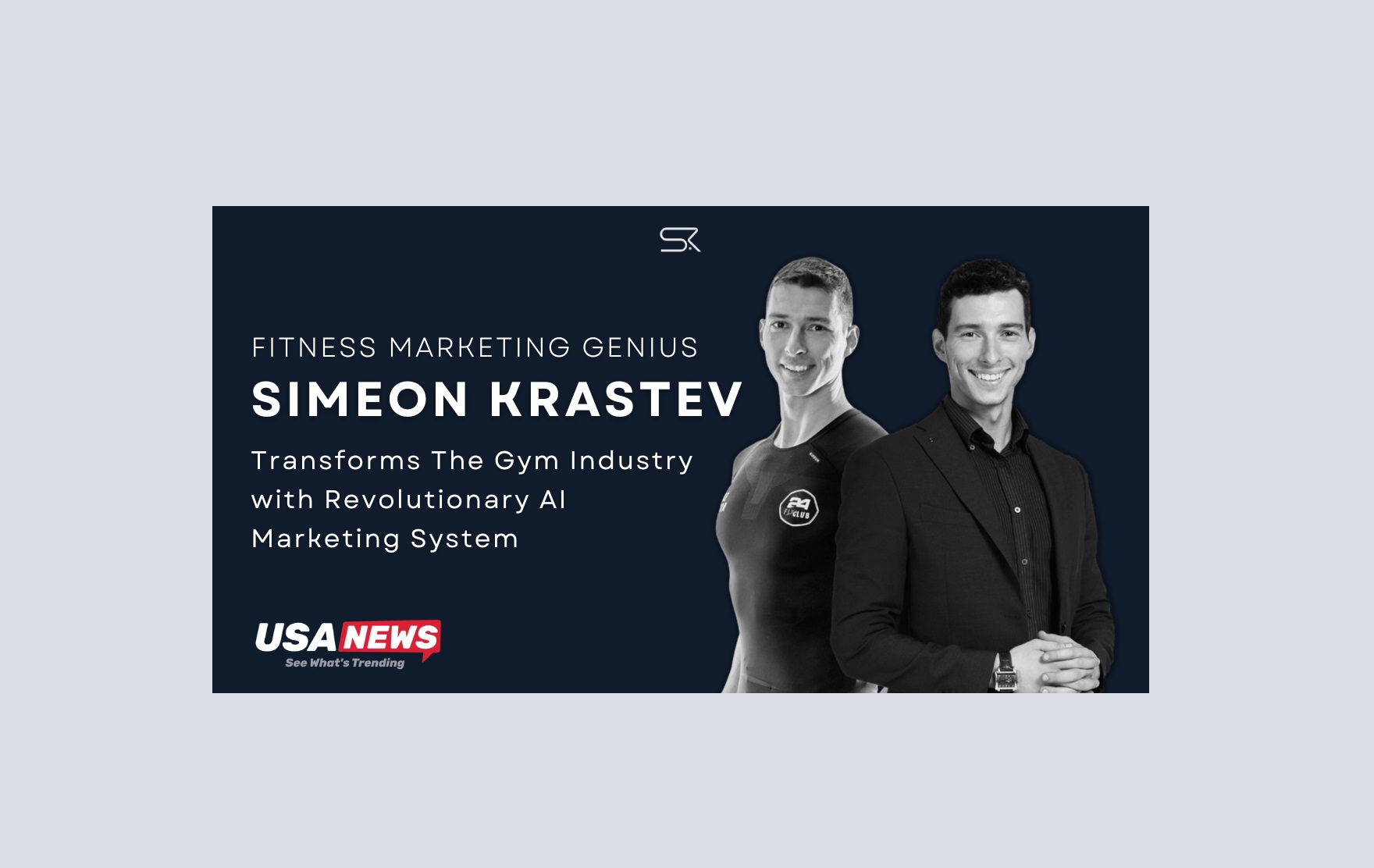 Fitness Marketing Genius Simeon Krastev Transforms Gym Industry with Revolutionary AI Marketing System