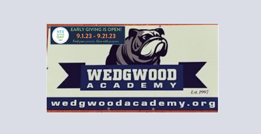 Support Wedgwood Academy on North Texas Giving Day - Gold-Winning Private School!