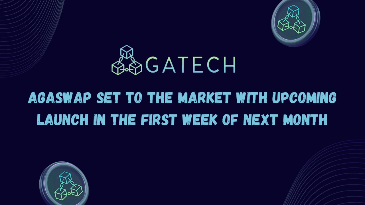 AgaSwap Set to the Market with Upcoming Launch in the First Week of Next Month