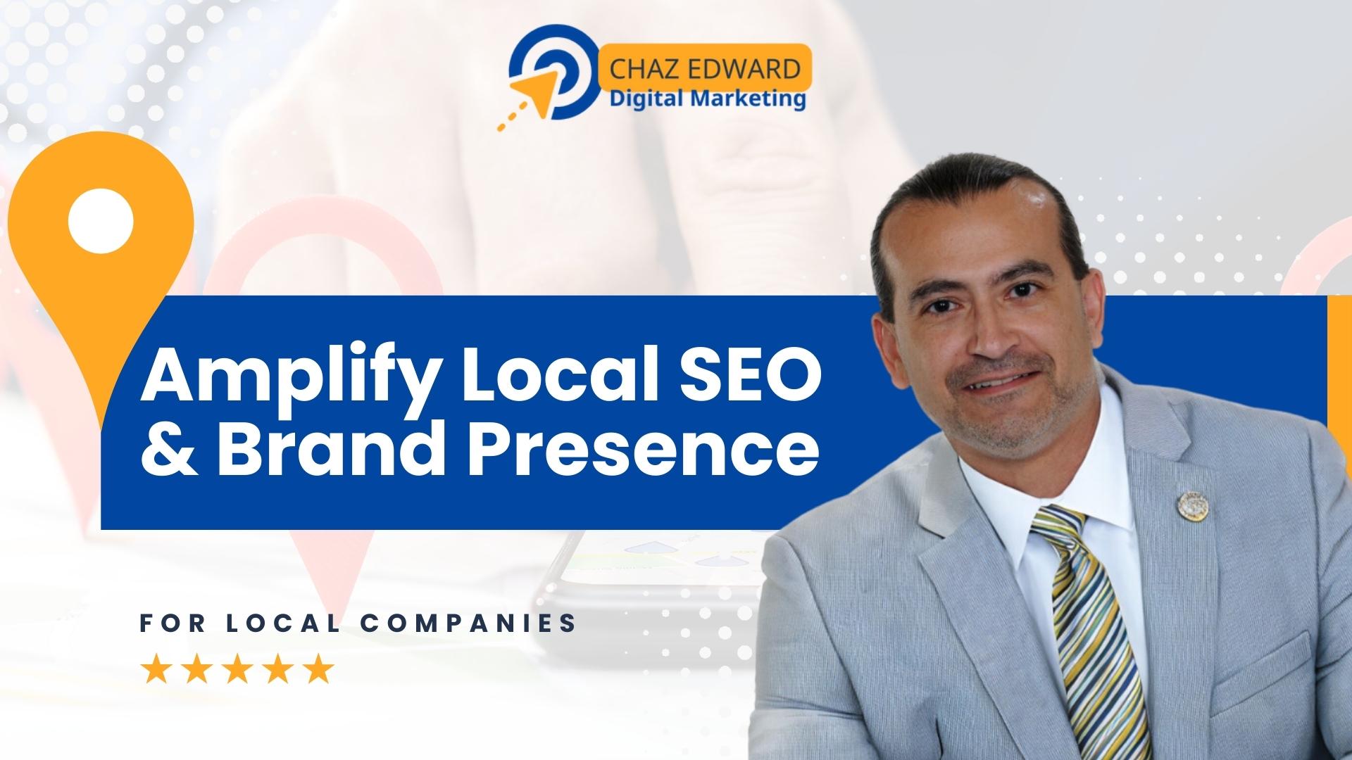 Chaz Edward Local Marketing Launches AI-Powered Amplify Local SEO Service