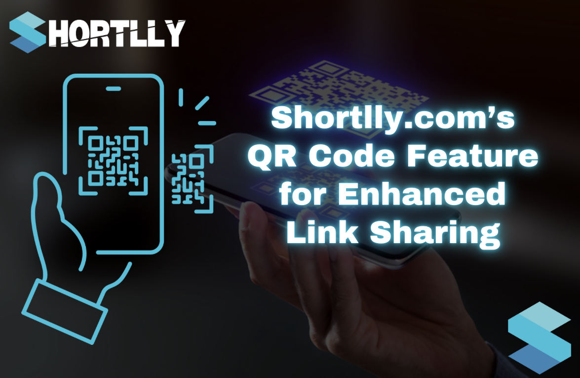 Shortlly.com QR Code Feature for Enhanced Link Sharing!