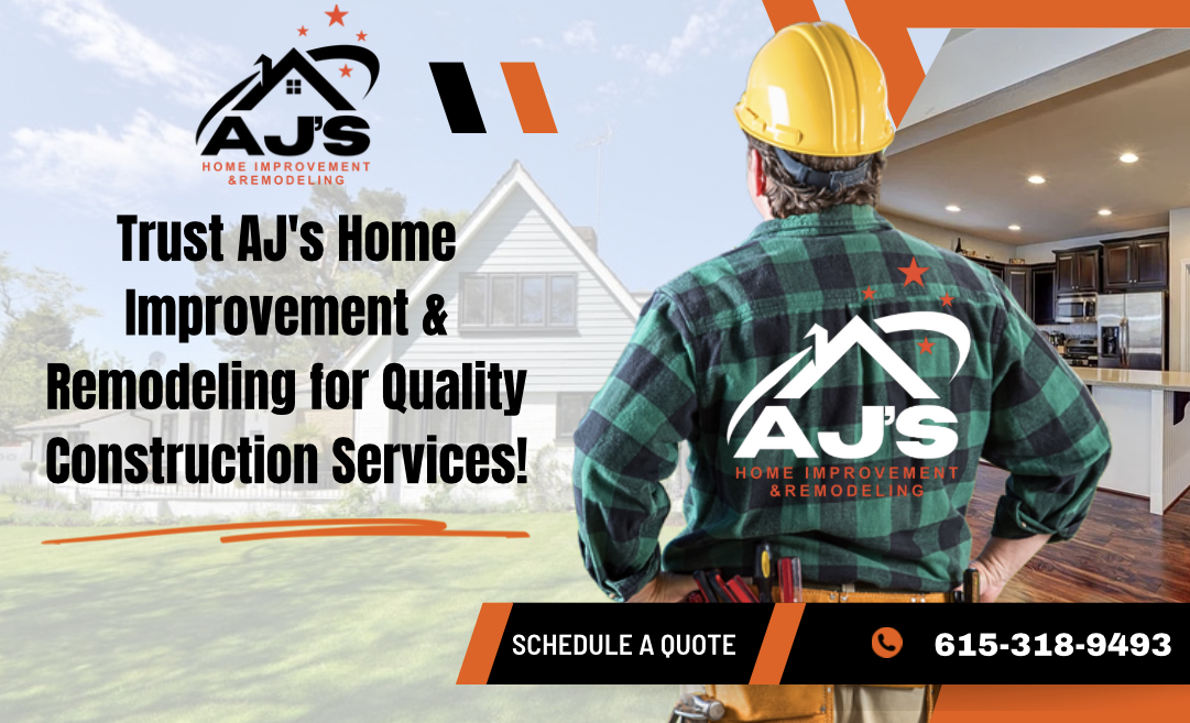 Trust AJ's Home Improvement & Remodeling for Quality Construction Services!