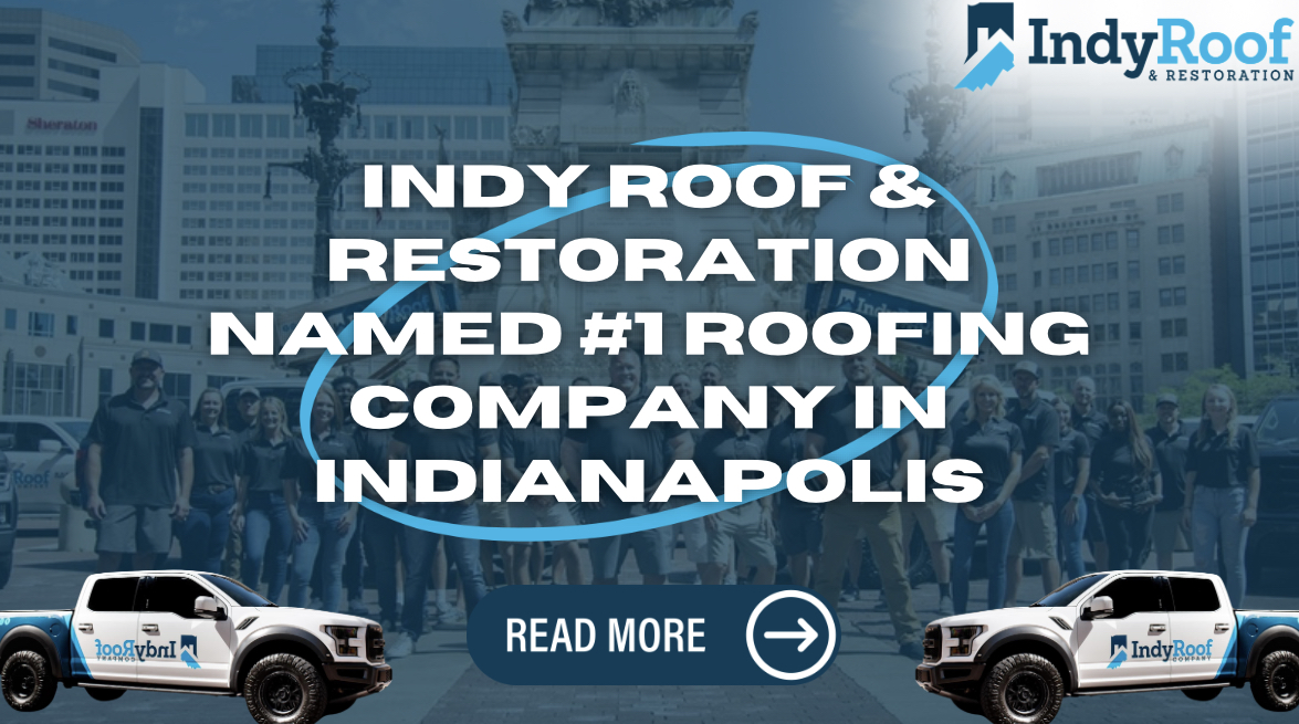Indy Roof & Restoration Named #1 Roofing Company in Indianapolis