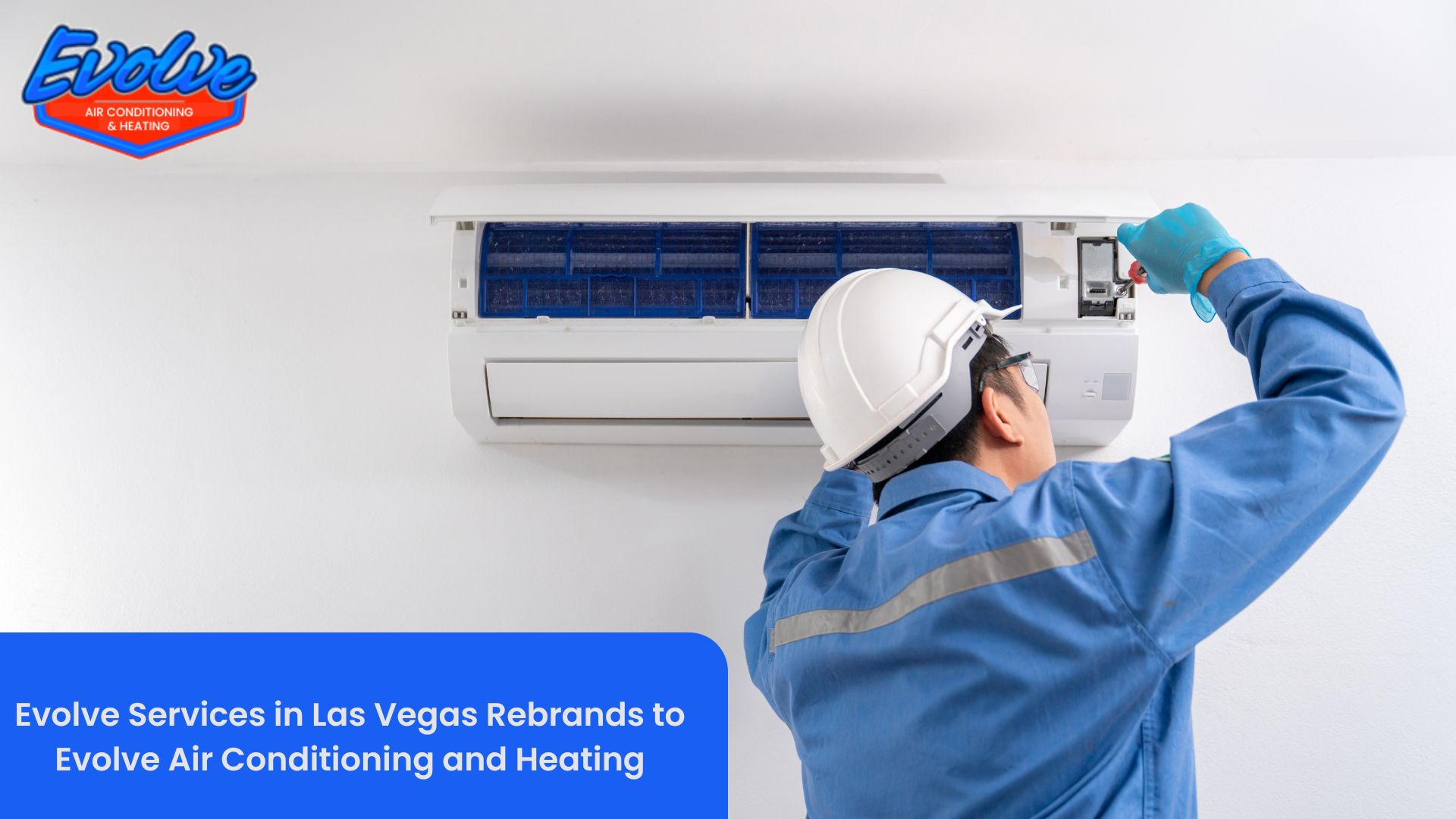 Evolve Services in Las Vegas Rebrands to Evolve Air Conditioning and Heating