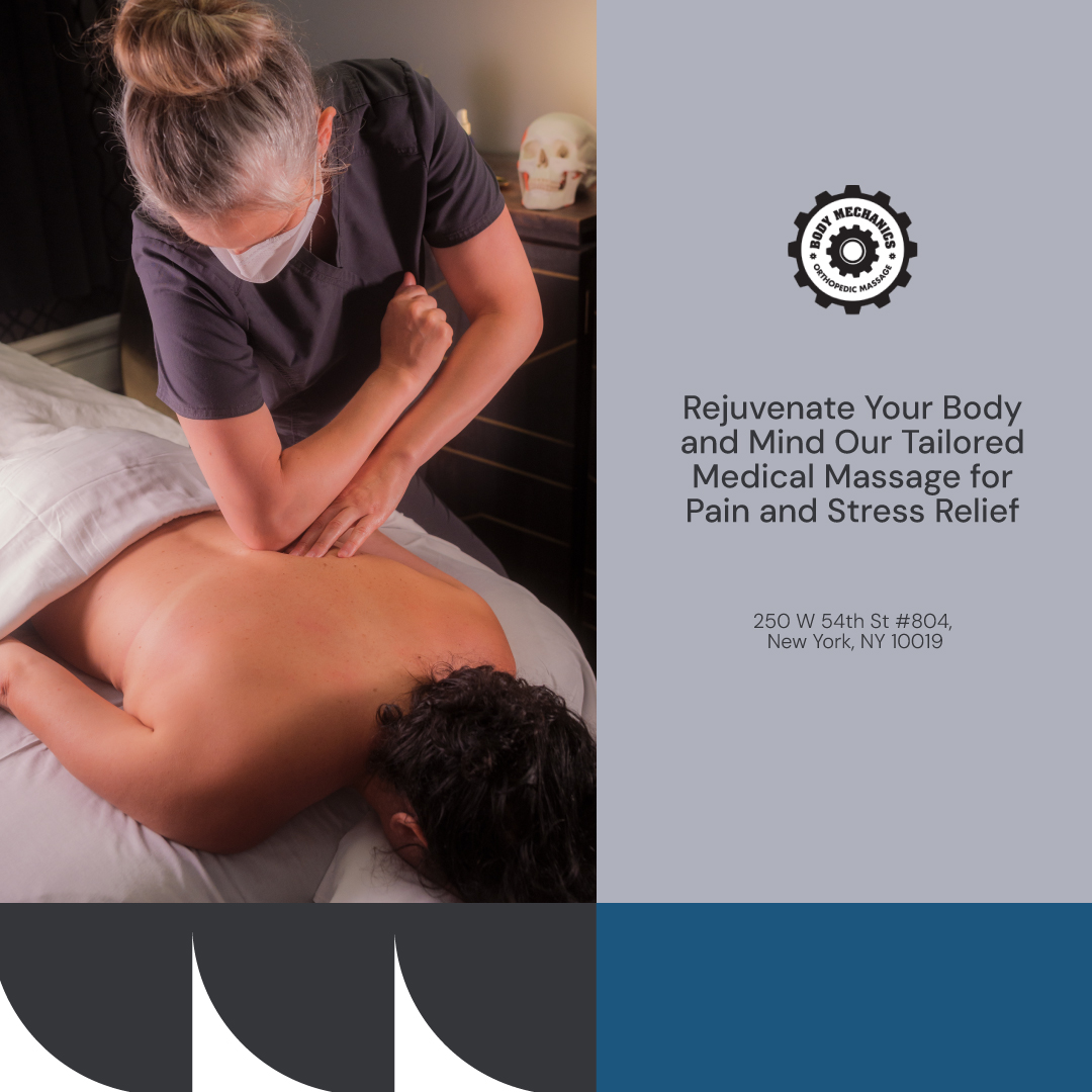 Achieve Pain Relief with Medical Massage in NYC at Body Mechanics Orthopedic Massage