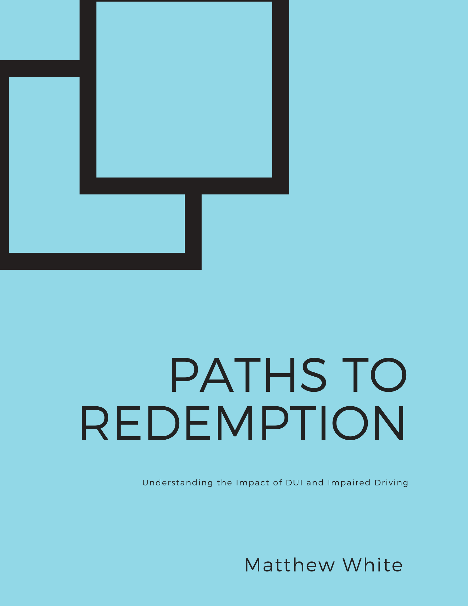LegalLogic.Pro releases new workbook: Paths to Redemption: Understanding the Impact of DUI and Impaired Driving 