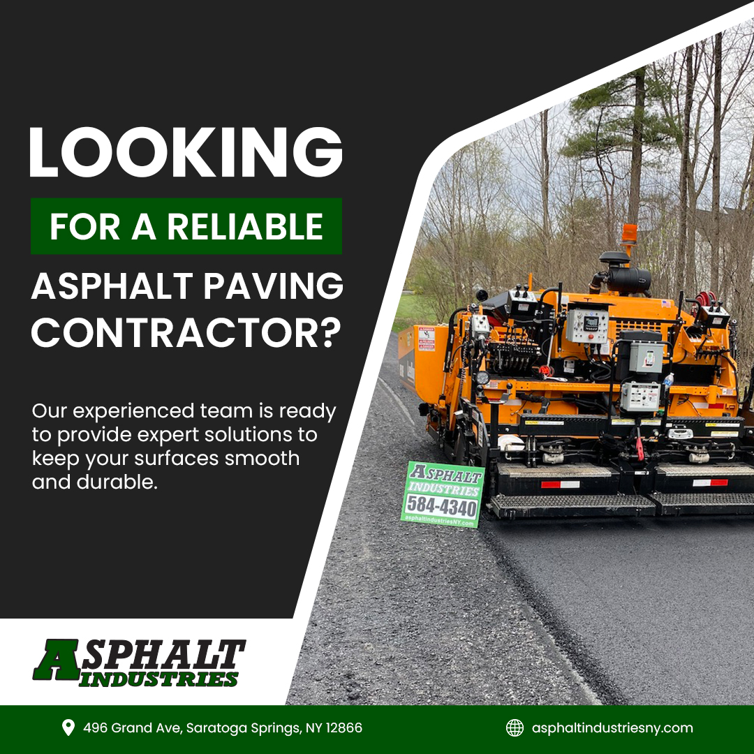 Asphalt Industries, LLC: Trusted Asphalt Paving Contractor in Saratoga Springs, NY