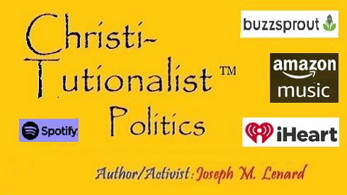 ChristiTutionalist Politics Podcast: A Bold New Perspective on American Politics Through Christian Constitutionalism