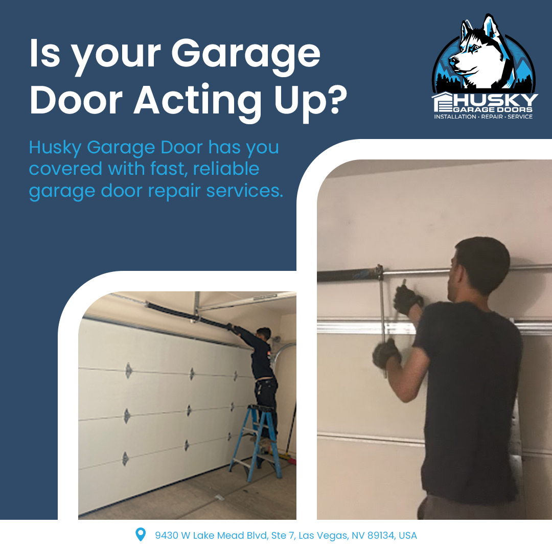 Husky Garage Door Repair Summerlin: Your Trusted Source for Fast, Reliable Garage Door Opener Repairs in Las Vegas