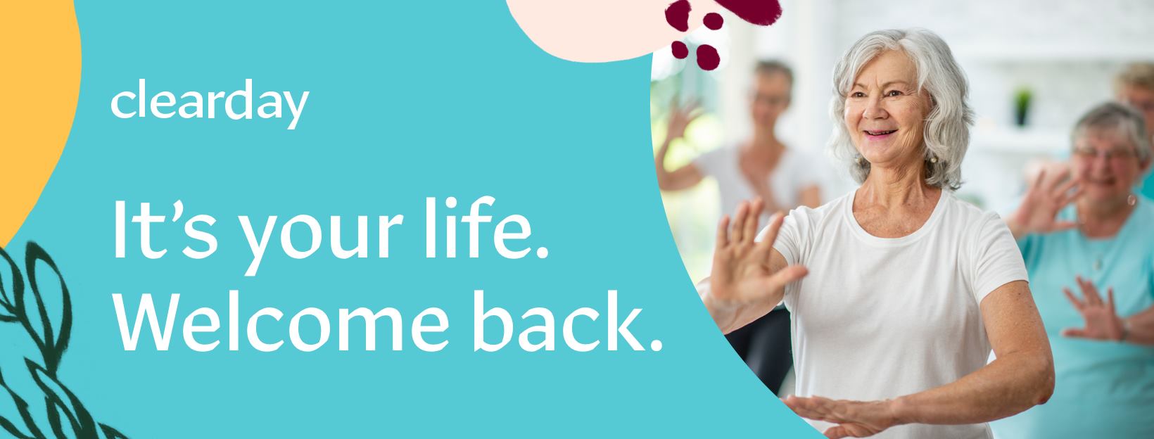 Clearday Clubs: It’s Your Life – A New Chapter Begins