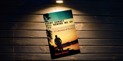 Poet Goran Rahim’s Reconciliation With His Readers: A Journey Through Love, Loss, and the Human Experience
