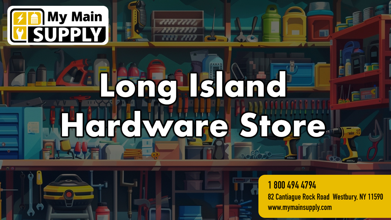 My Main Supply Is Celebrating 40 Years as Long Island's Premier Hardware Destination