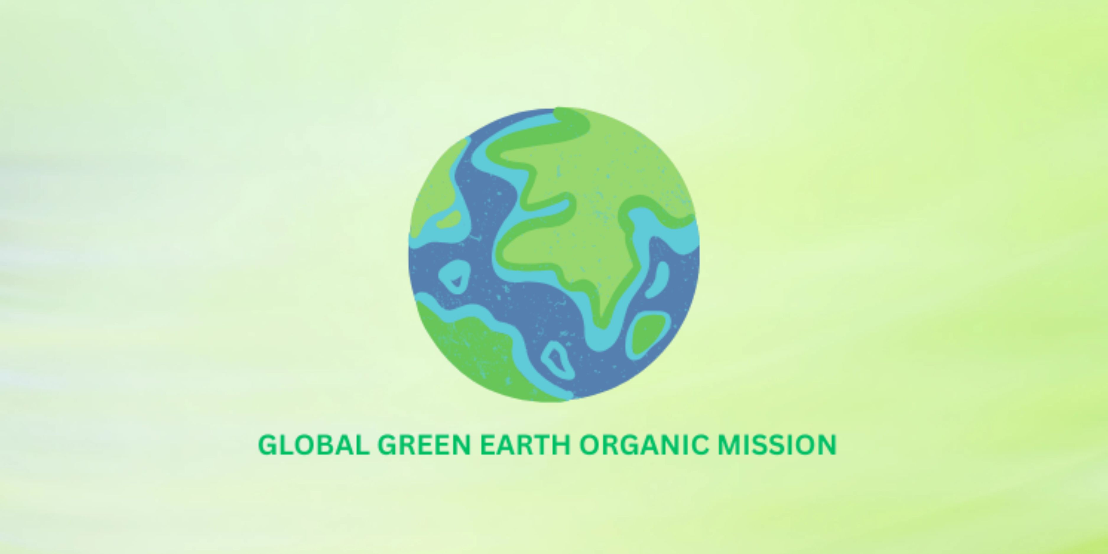 Global Green Earth Organic Volunteer Mission