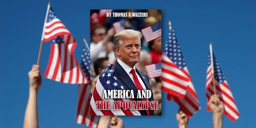 Gold Cross of America Announces New Release: America and the Apocalypse By Rev. Dr. Thomas A. Walters
