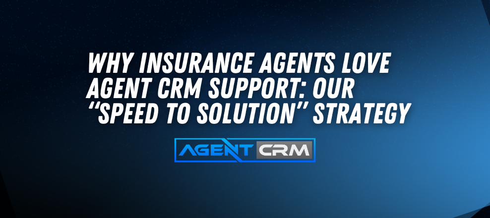 Agent CRM Launches “Speed to Solution” Initiative, Redefining Support for Insurance Agents