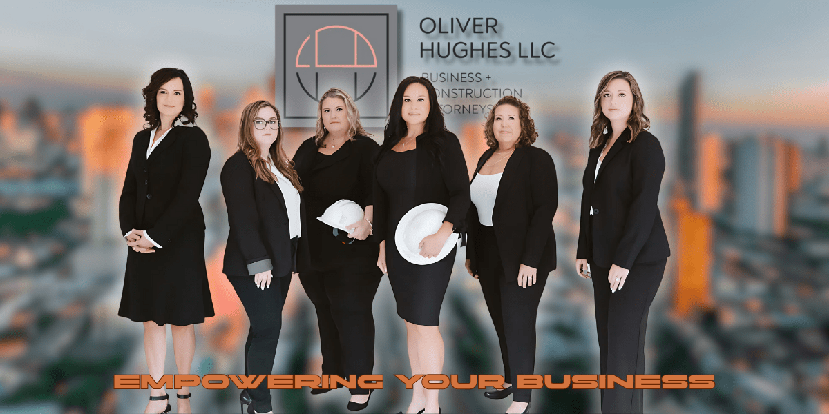 Oliver Hughes LLC Redefines Legal Excellence Through Women-Led Innovation In Business And Construction Law