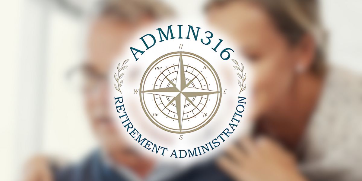 Admin316: Simplifying Retirement Plan Administration and Enhancing Liability Protection