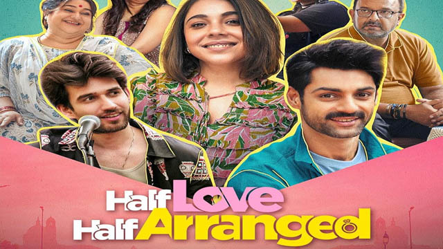 Half Love Half Arranged (2023) (Season 1) (Bollywood)