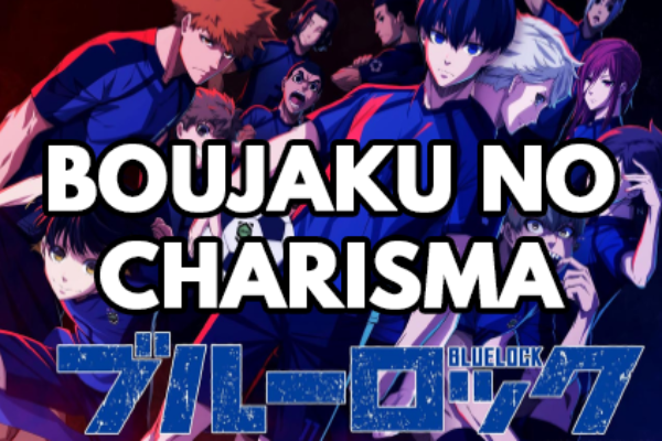 Blue Lock – 03 – Boujaku No Charisma