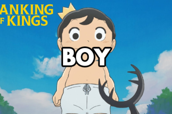 Ranking of Kings – 01 – Boy