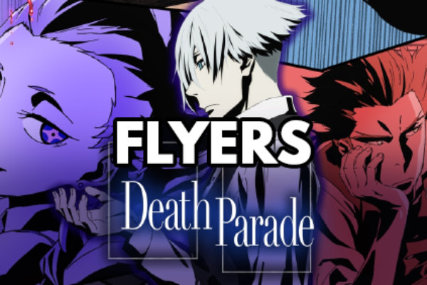 Death Parade – Flyers