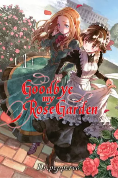 Goodbye my Rose Garden