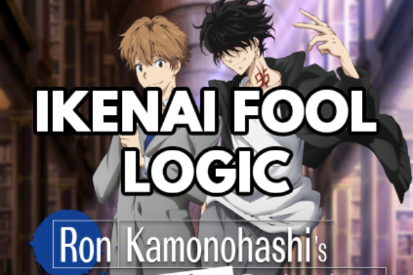 Ron Kamonohashi – 01 – Ikenai Fool Logic