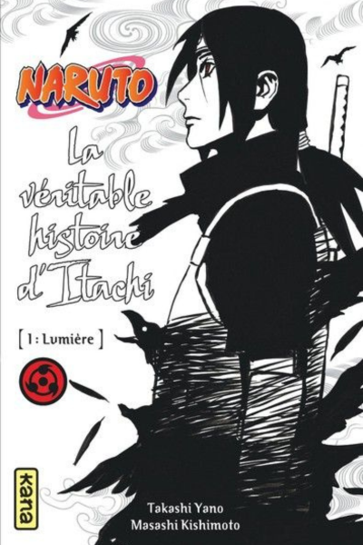 La véritable histoire d’Itachi [1 : Lumière] – Tome 5