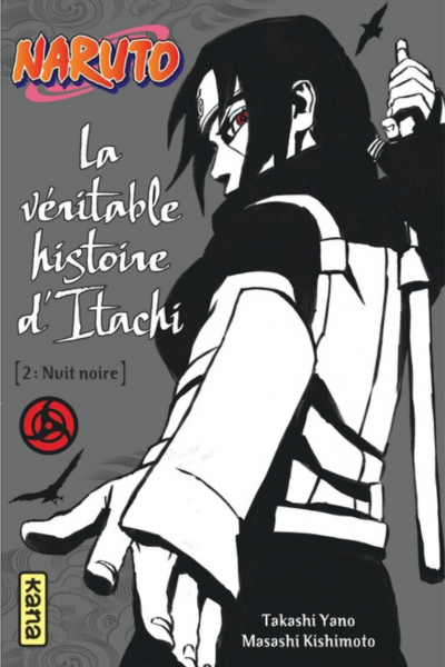 La véritable histoire d’Itachi [2 : Nuit noire] – Tome 6