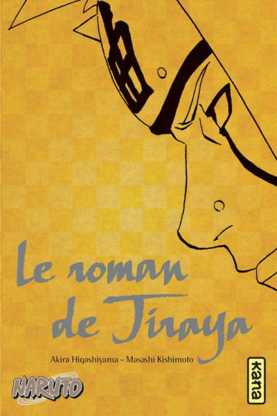 Le roman de Jiraya « Récit Héroïques Des Shinobis – Tome 1